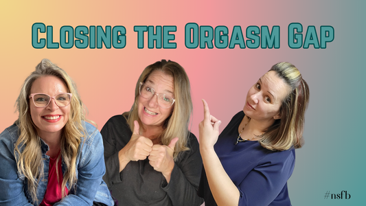 Episode 6: Closing the Orgasm Gap: Open Talks on Intimacy and Pleasure