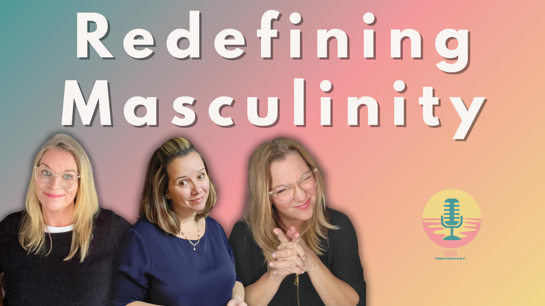 Redefining Masculinity