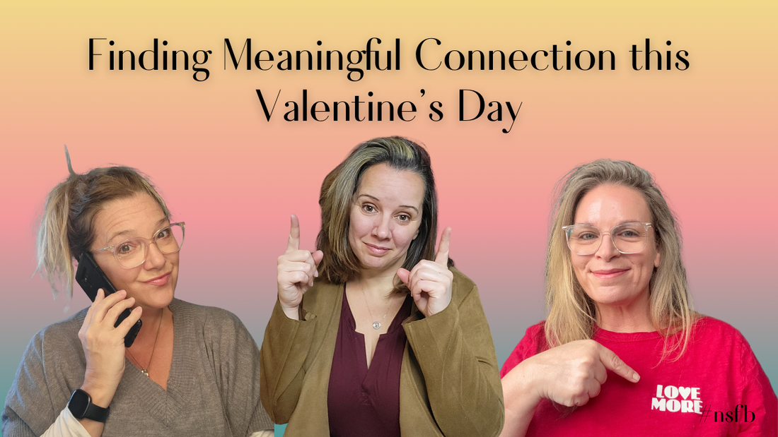 Episode 7: Beyond the Bouquets; Finding Meaningful Connection on Valentine's Day
