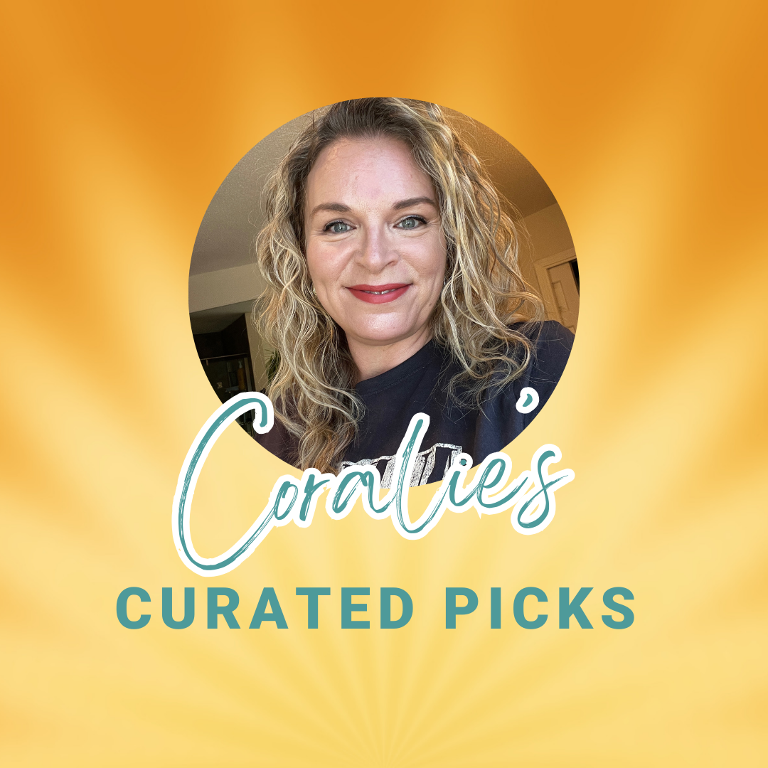 Coralie's Curated Picks
