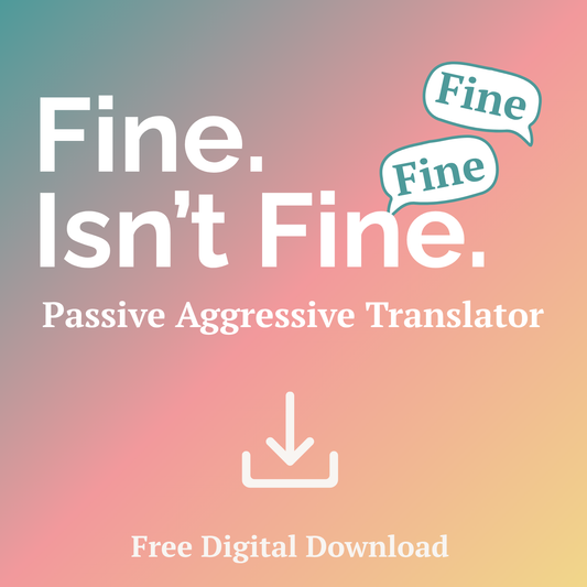 Fine Isn't Fine the Passive Aggressive Translator Digital Download